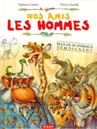 Nos Amis Les Hommes. Plus De 50 Animaux Temoignent