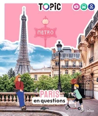 TOPIC - Paris en questions - Dès 7 ans