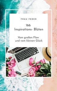 Télécharger ibooks for ipad 2 gratuitement 166 Inspirations- Blüten  - Vom großen Flow und vom kleinen Glück (Litterature Francaise)