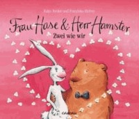 Frau Hase und Herr Hamster - Zwei wie wir.