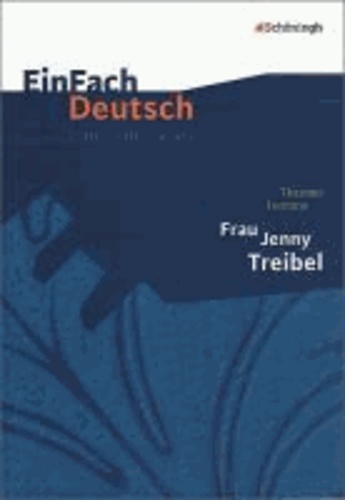 Frau Jenny Treibel. EinFach Deutsch Unterrichtsmodelle - Gymnasiale Oberstufe.