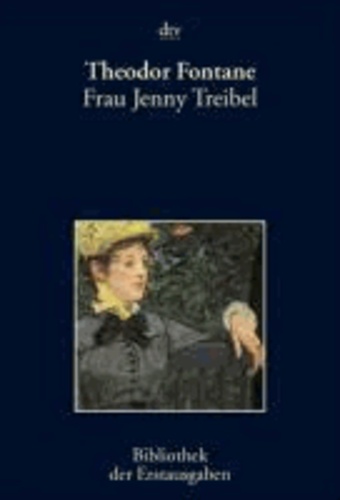 Frau Jenny Treibel - Roman aus der Berliner Gesellschaft Berlin 1893.