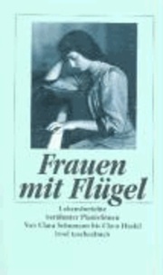 Frauen mit Flügel. Lebensberichte berühmter Pianistinnen - Von Clara Schumann bis Clara Haskil.