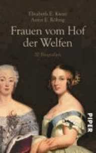Frauen vom Hof der Welfen - 20 Biografien.