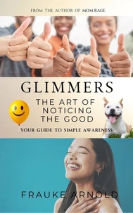 Glimmers - The Art Of Noticing The Good