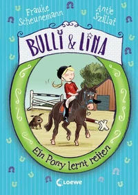 Bulli &amp; Lina (Band 2) - Ein Pony lernt reiten