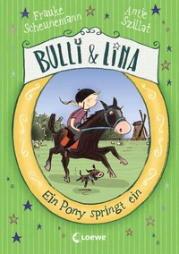 Bulli &amp; Lina (Band 3) - Ein Pony springt ein
