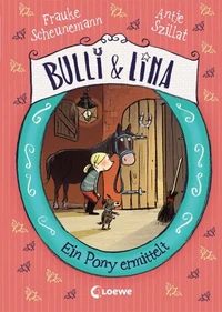 Bulli &amp; Lina (Band 4) - Ein Pony ermittelt