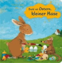 Frauke Weldin - Bald ist Ostern, kleiner Hase.