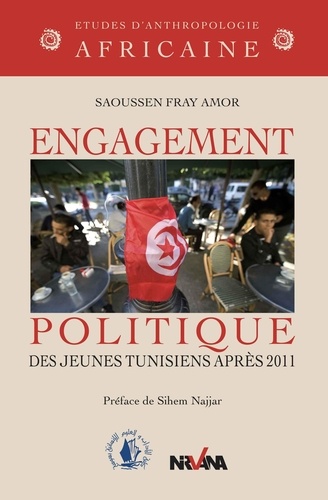 Fray Amor Saoussen - Engagement politique des jeunes tunisiens après 2011.