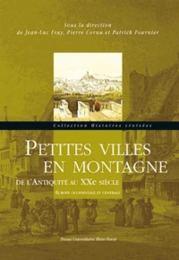 Petites villes en montagne de l'Antiquité au XXe siècle