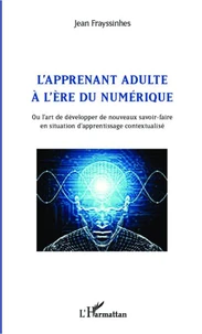 L'apprenant adulte à l'ère du numérique