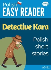 Polish Easy Reader: Detective Kara - Polish Short Stories