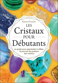 Les cristaux pour débutants