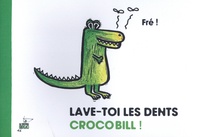  Fré ! - Lave-toi les dents Crocobill !.