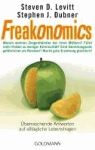 Freakonomics - Überraschende Antworten auf alltägliche Lebensfragen.