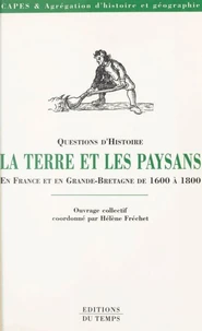 La terre et les paysans en France et en Grande-Bretagne de 1600 à 1800