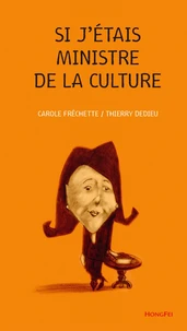 Si j'étais ministre de la culture