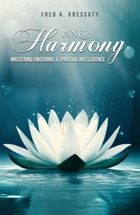 Inner Harmony - Mastering  Emotional &amp; Spiritual  Intelligence