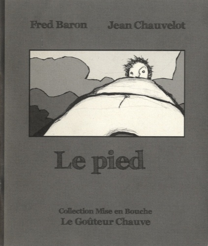 Fred Baron et Jean Chauvelot - Le pied.