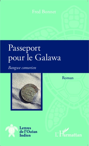 Passeport pour le Galawa. Bangwe comorien - Occasion