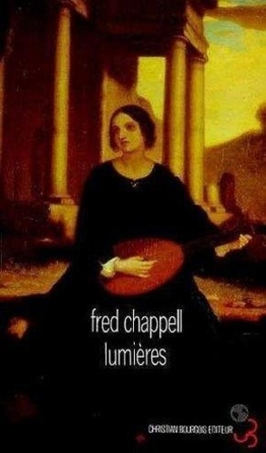 Fred Chappell - Lumières.