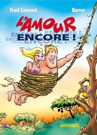 Fred Coconut et  Barros - L'amour encore !.