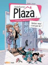 Fred Coicault et Jérôme Derache - Stéphane Plaza Tome 1 : Suivez-moi c'est par là !.