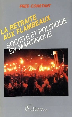 Fred Constant - La retraite aux flambeaux - Société et politique en Martinique.
