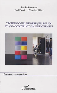 Technologies numériques du Soi et (co)constructions identitaires