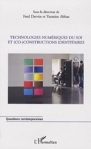 Fred Dervin - Technologies numériques du Soi et (co)constructions identitaires.