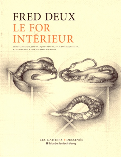 Fred Deux - Le for intérieur - Exposition présentée du 20 février au 25 mai 2015 au musée Jenisch Vevey.