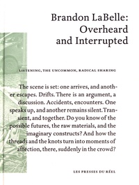 Fred Dewey et Edit Molnar - Brandon LaBelle: Overheard and Interrupted. 1 CD audio