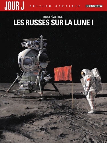 Jour J Tome 1 Les Russes sur la Lune !. Edition spéciale