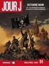 Fred Duval et Jean-Pierre Pécau - Jour J Tome 4 : Octobre noir - 1917 : les anarchistes français au coeur de la révolution russe.