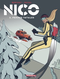 Fred Duval et Philippe Berthet - Nico Tome 3 : Femmes fatales.