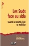Fred Eboko et Frédéric Bourdier - Les Suds face au sida - Quand la société civile se mobilise.