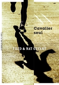 Fred Gevart et Nat Gevart - Cavalier seul.