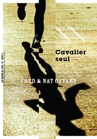 Fred Gevart et Nat Gevart - Cavalier seul.