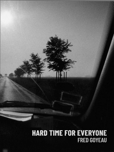 Fred Goyeau - Hard time for everyone.