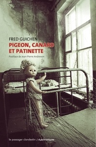 Fred Guichen - Pigeon, canard et patinette.