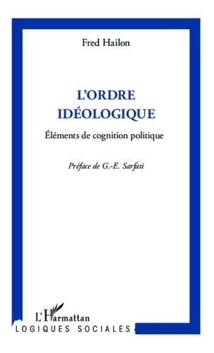 Fred Hailon - L'ordre idéologique - Eléments de cognition politique.