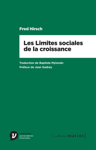 Fred Hirsch - Les limites sociales de la croissance.