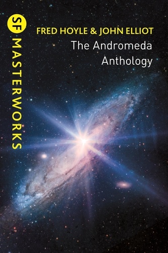 The Andromeda Anthology. Containing A For Andromeda and Andromeda Breakthrough