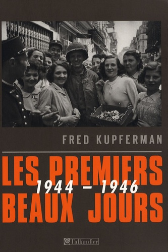 Fred Kupferman - Les premiers beaux jours - 1944-1946.