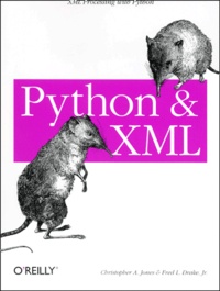Fred-L Jr Drake et Christopher-A Jones - Python & Xml.