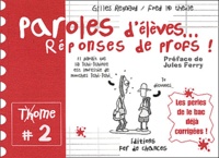 Fred L@ Theüle et Gilles Reynaud - Paroles d'élèves... réponses de profs ! Tome 2.