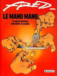  Fred - Le Manu manu - Et autres histoires naturelles et sociales.