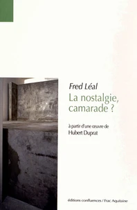 La nostalgie, camarade ?