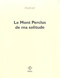 Le Mont Perclus de ma solitude